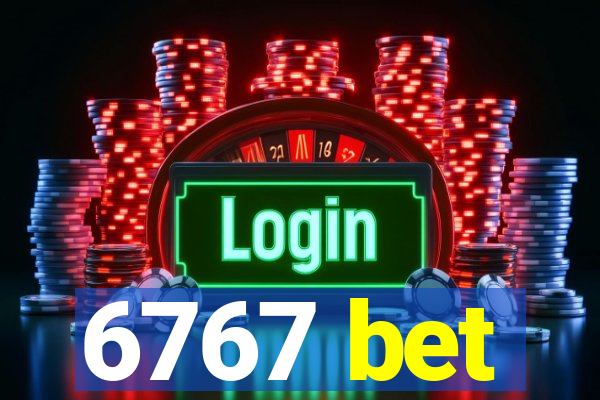 6767 bet